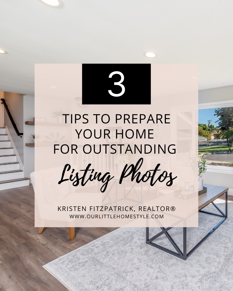3 Tips to Prepare Your Home for Outstanding Listing Photos | Kristen Fitzpatrick Realtor
